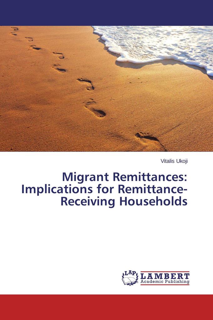 Migrant Remittances: Implications for Remittance-Receiving Households