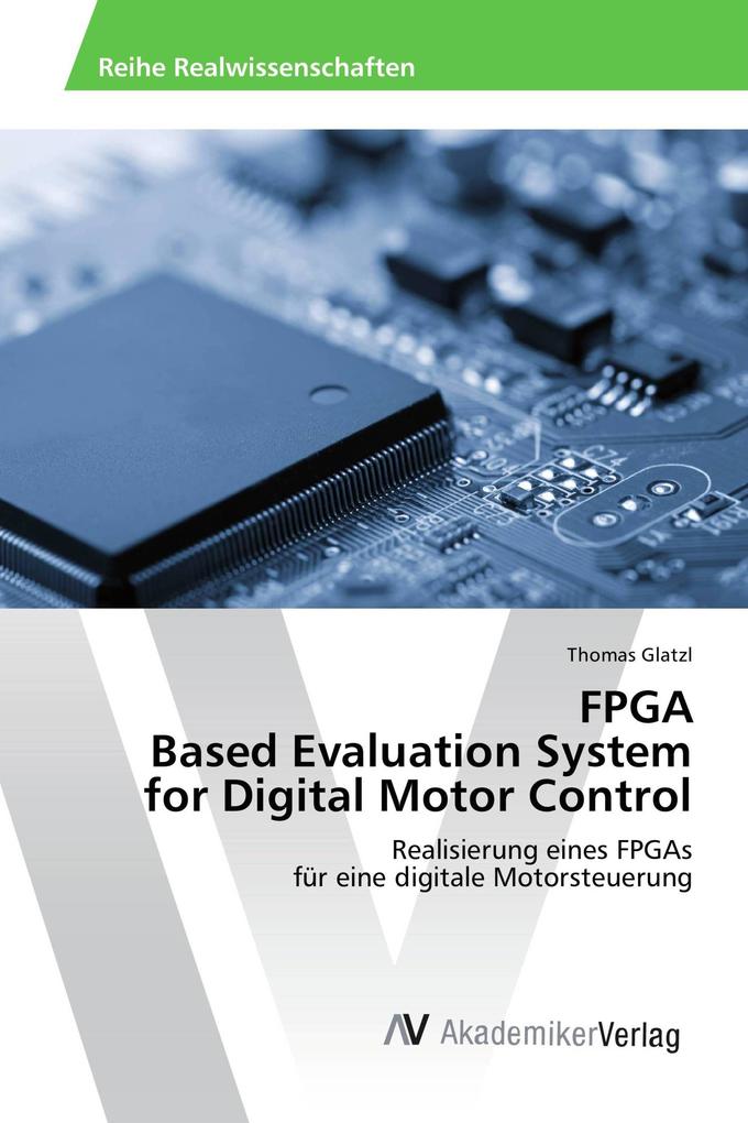 FPGA Based Evaluation System for Digital Motor Control