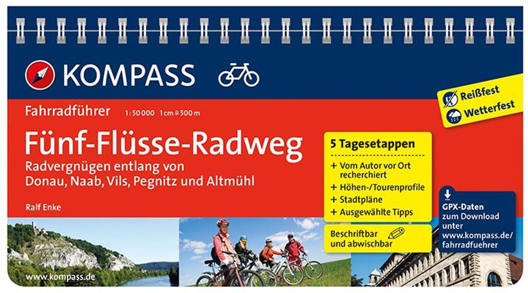 Image of KOMPASS Fahrradführer Fünf-Flüsse-Radweg Radvergnügen entlang von Donau Naab Vils Pegnitz und Altmühl