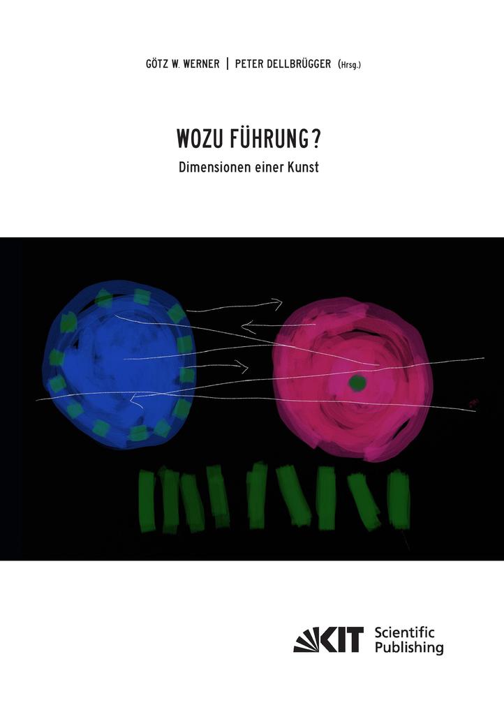 Wozu Führung - Dimensionen einer Kunst