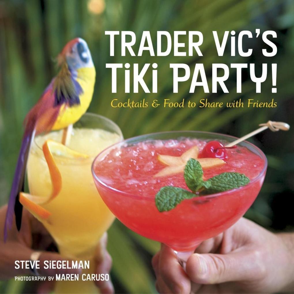 Trader Vic‘s Tiki Party!