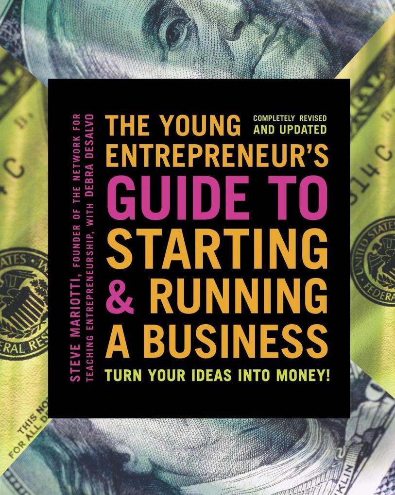 The Young Entrepreneur‘s Guide to Starting and Running a Business