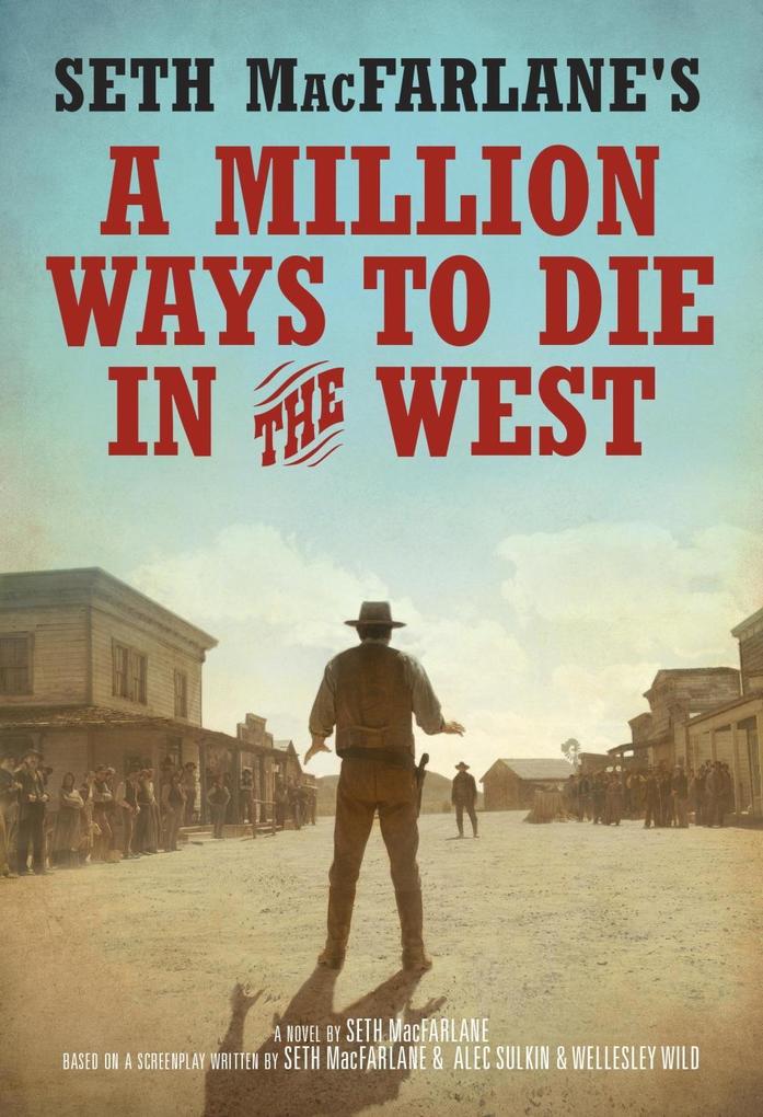 Seth MacFarlane‘s A Million Ways to Die in the West