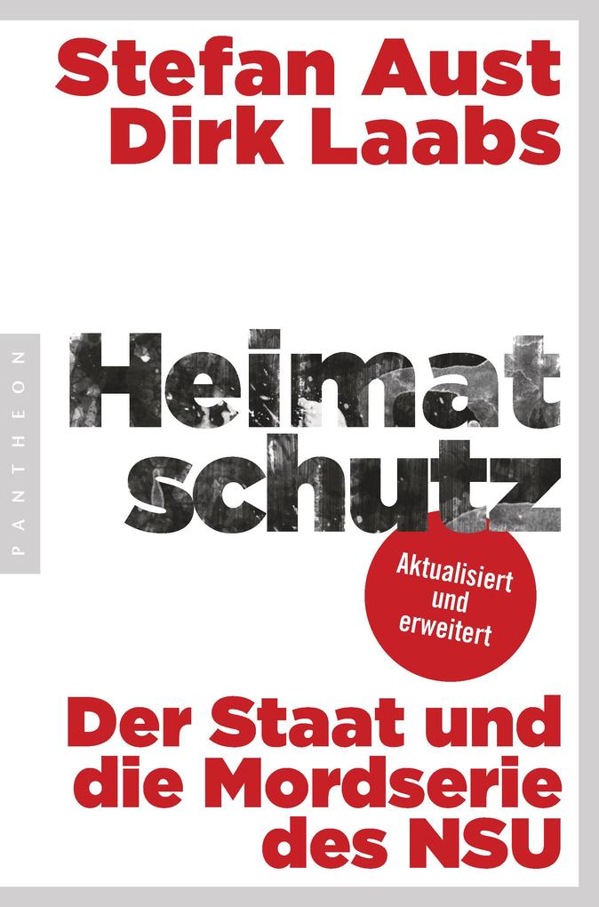 Heimatschutz - Stefan Aust/ Dirk Laabs