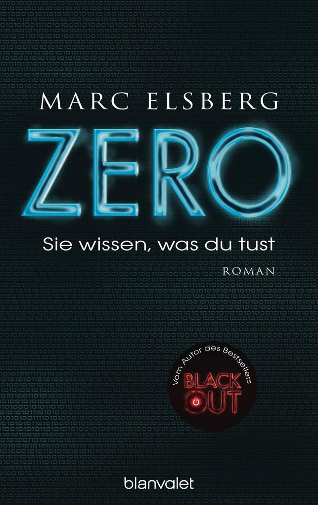 ZERO - Sie wissen was du tust - Marc Elsberg