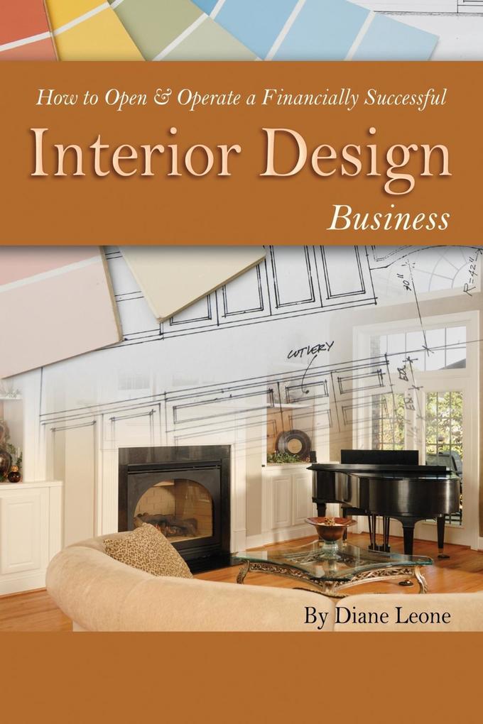 How to Open & Operate a Financially Successful Interior  Business