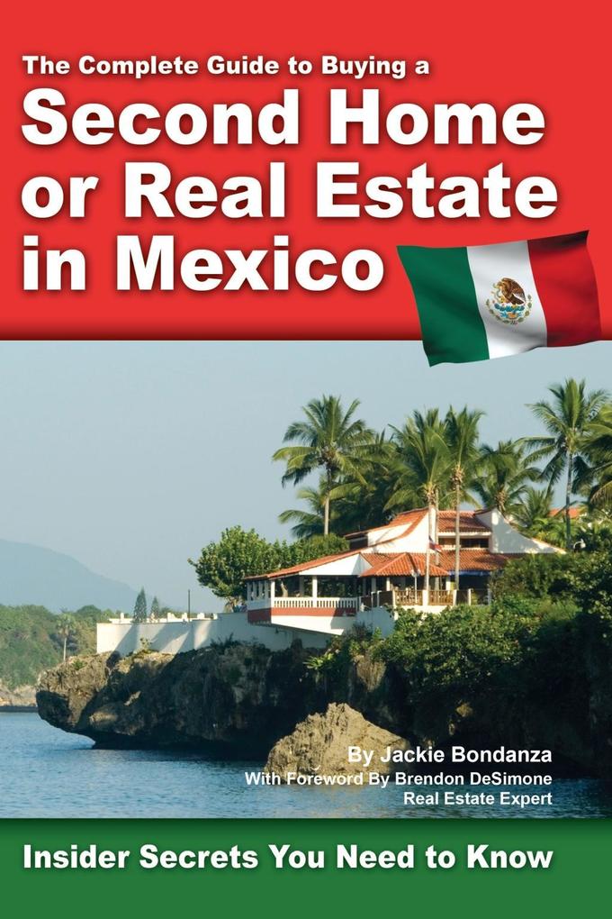 The Complete Guide to Buying a Second Home or Real Estate in Mexico