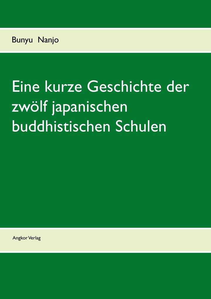 Eine kurze Geschichte der zwölf japanischen buddhistischen Schulen