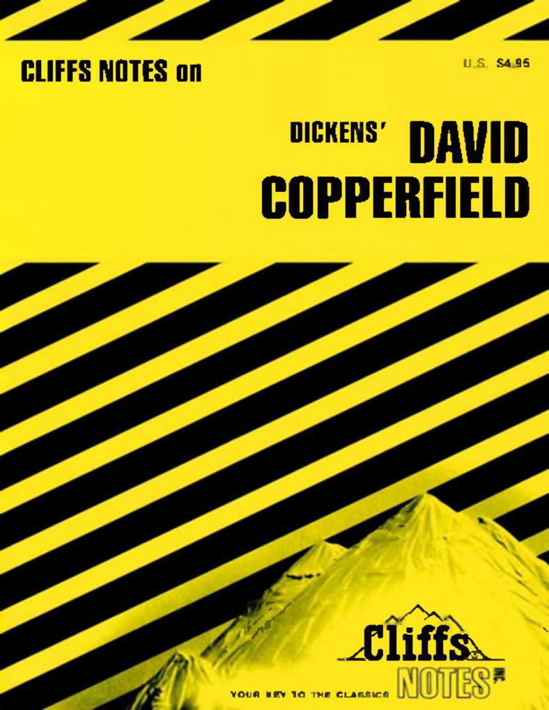 CliffsNotes on Dickens‘ David Copperfield