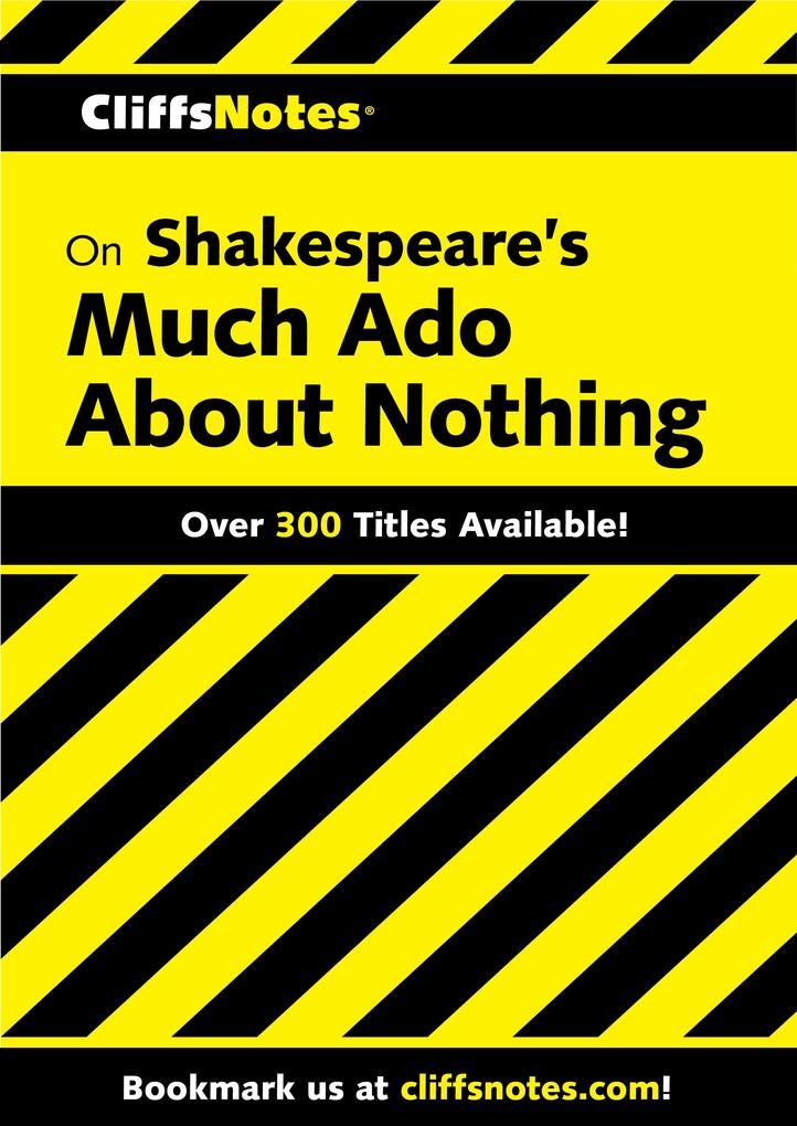 CliffsNotes on Shakespeare's Much Ado About Nothing