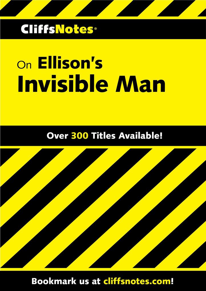 CliffsNotes on Ellison‘s Invisible Man
