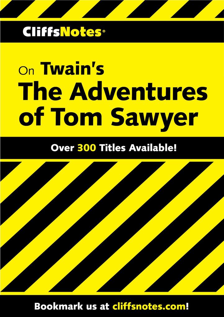 CliffsNotes on Twain‘s The Adventures of Tom Sawyer