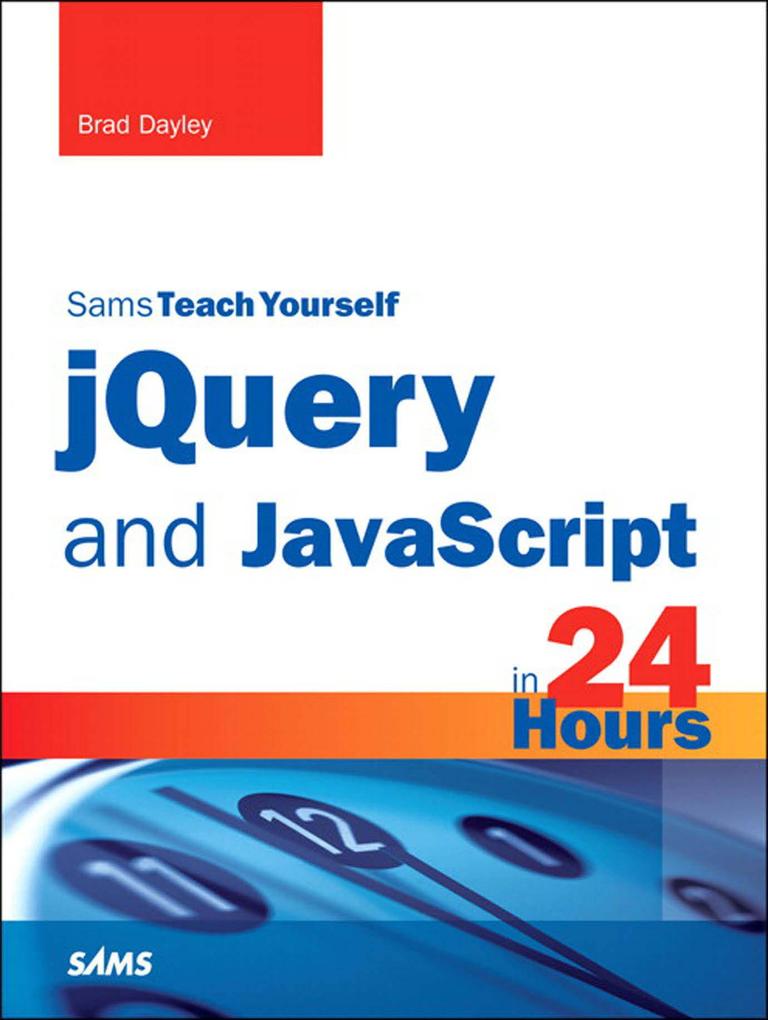 jQuery and JavaScript in 24 Hours Sams Teach Yourself