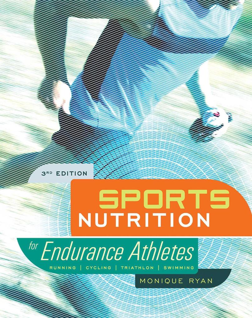 Sports Nutrition for Endurance Athletes 3rd Ed.