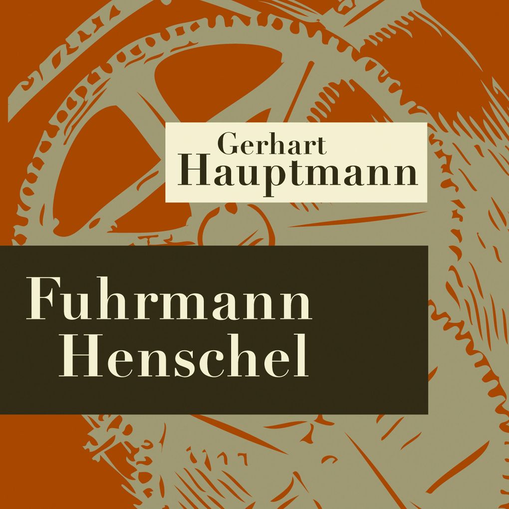 Fuhrmann Henschel - Hörspiel - Gerhart Hauptmann