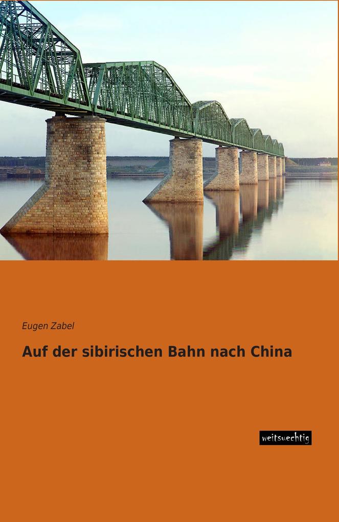 Auf der sibirischen Bahn nach China
