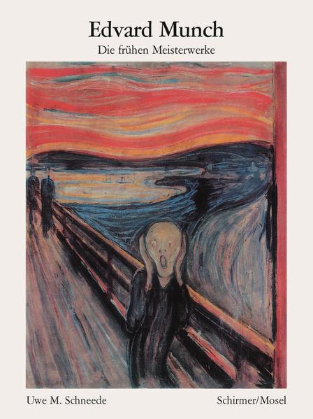 Edvard Munch - Die frühen Meisterwerke - Uwe M Schneede