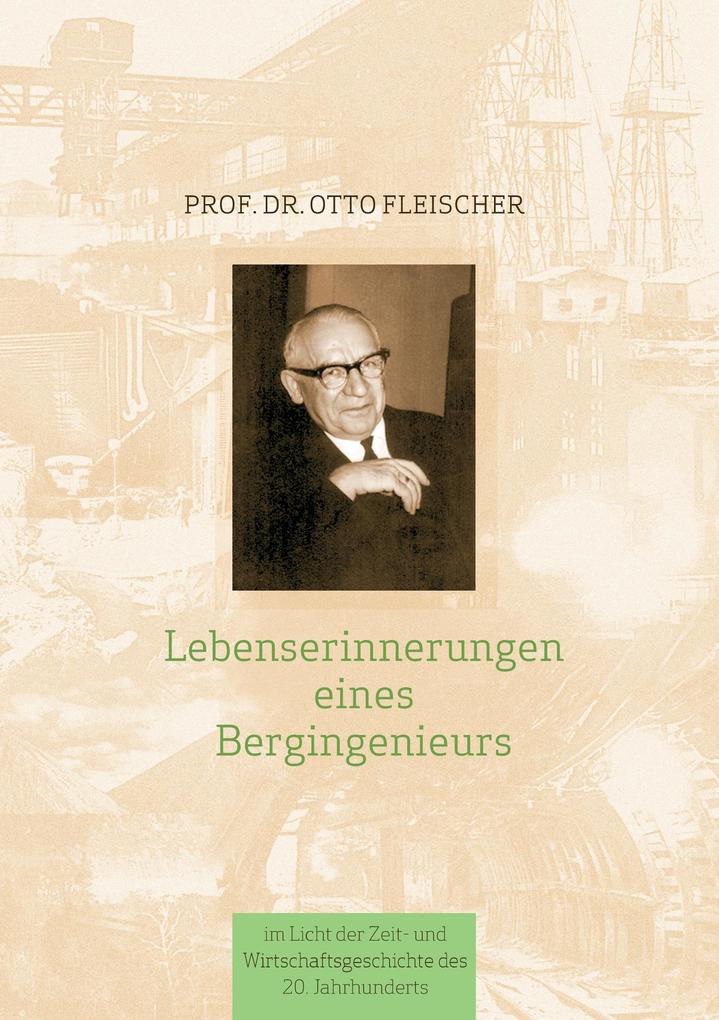 Lebenserinnerungen eines Bergingenieurs