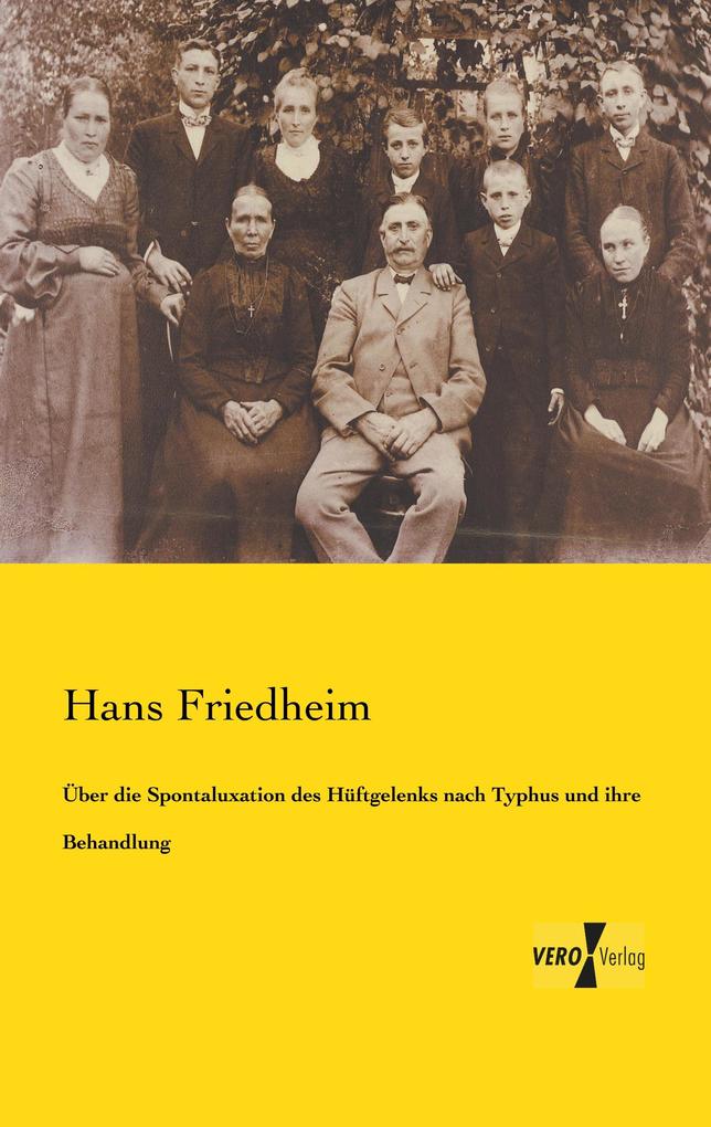 Über die Spontaluxation des Hüftgelenks nach Typhus und ihre Behandlung