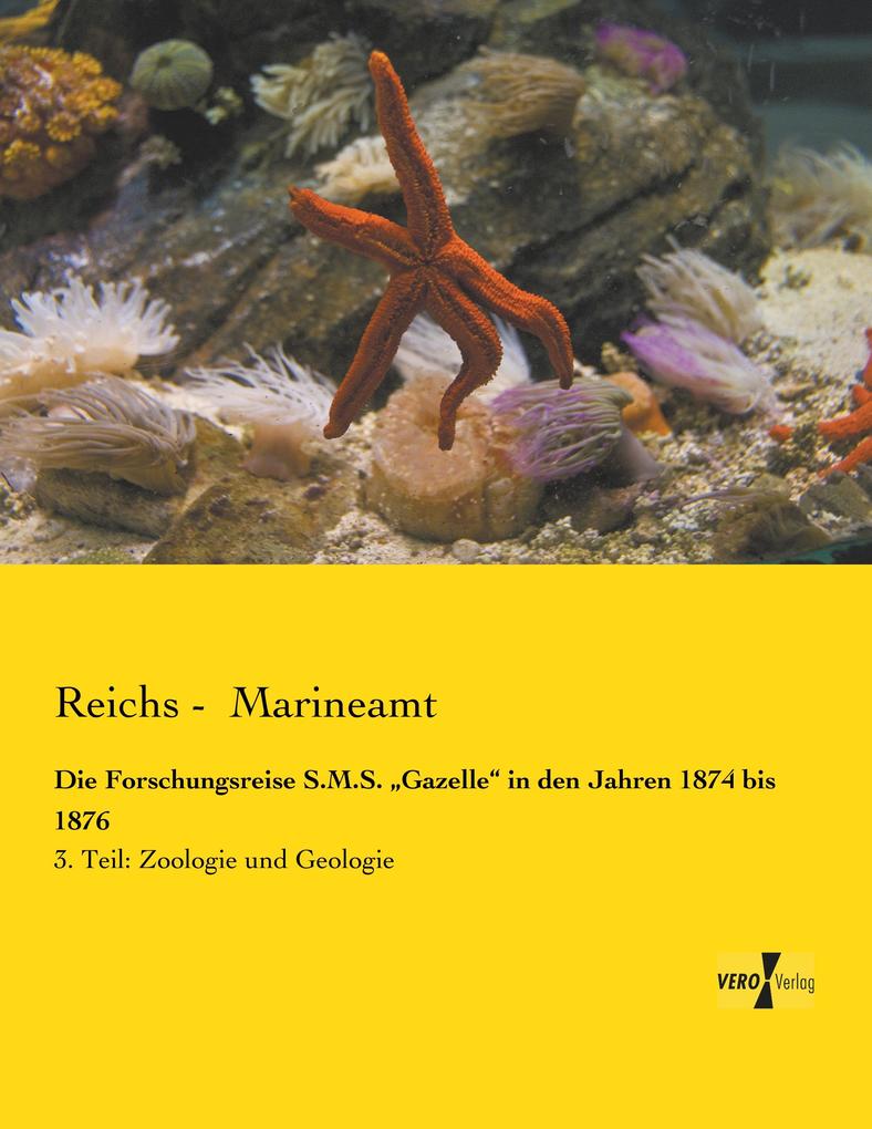 Die Forschungsreise S.M.S. 'Gazelle' in den Jahren 1874 bis 1876
