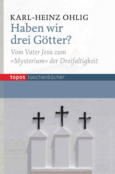Haben wir drei Götter?