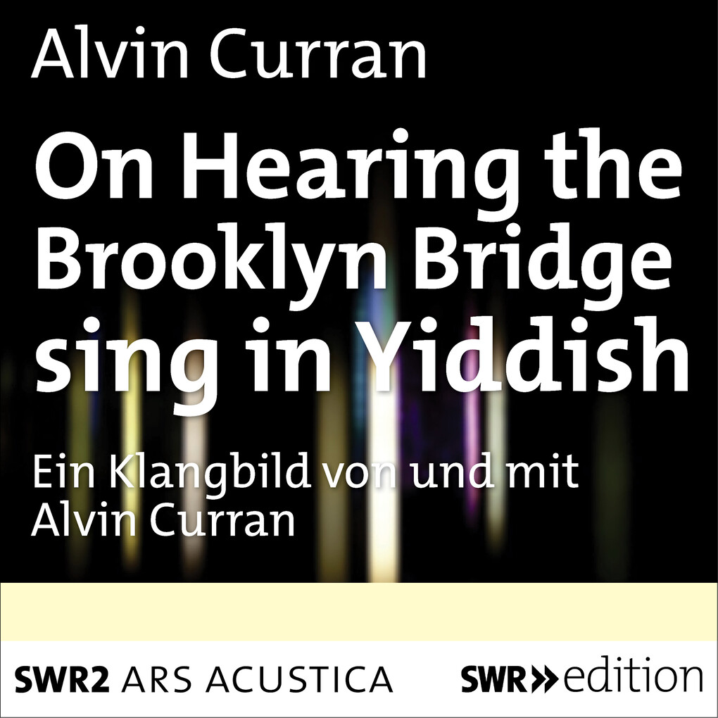 On Hearing the Brooklyn Bridge Sing in Yiddish