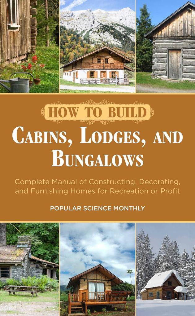 How to Build Cabins Lodges and Bungalows