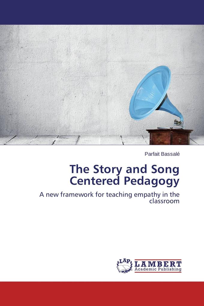 The Story and Song Centered Pedagogy