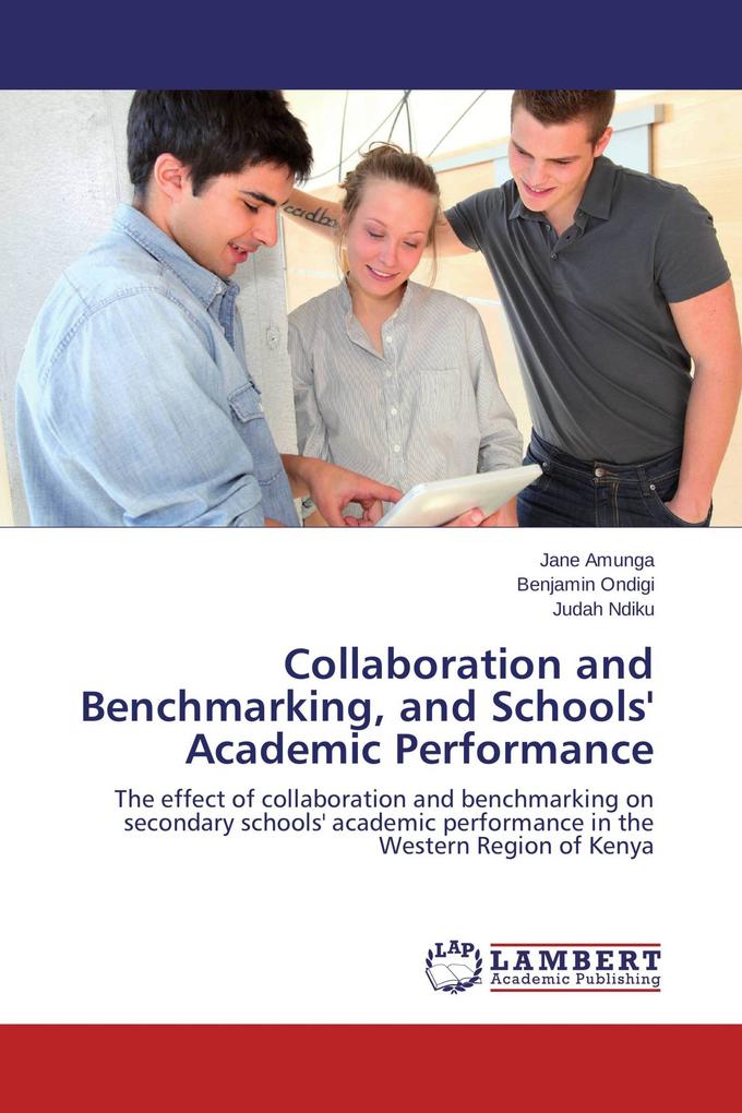 Collaboration and Benchmarking and Schools' Academic Performance