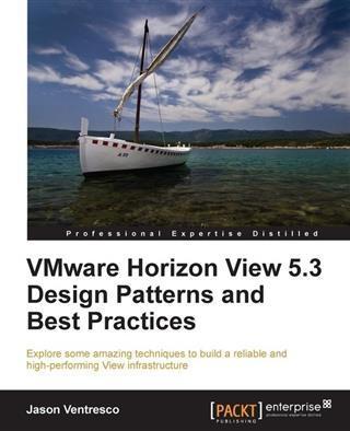 VMware Horizon View 5.3  Patterns and Best Practices