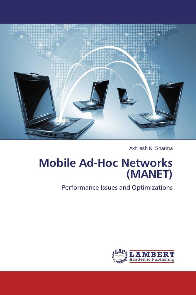 Mobile Ad-Hoc Networks (MANET)