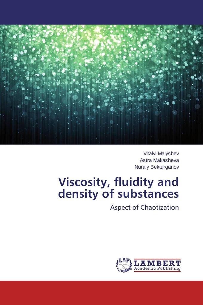 Viscosity fluidity and density of substances