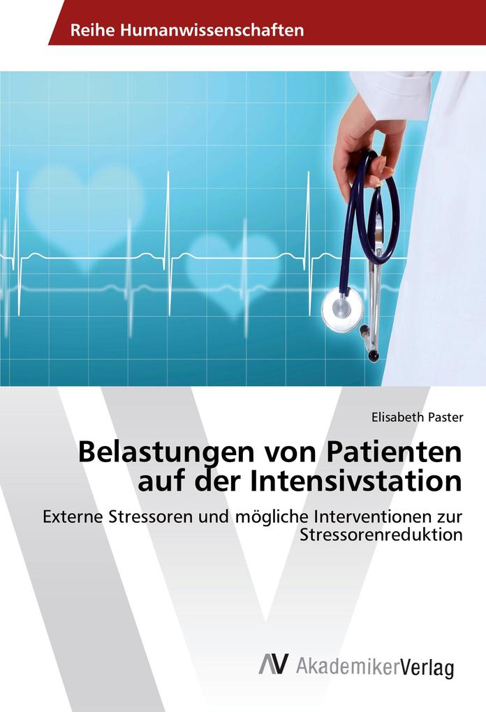 Belastungen von Patienten auf der Intensivstation