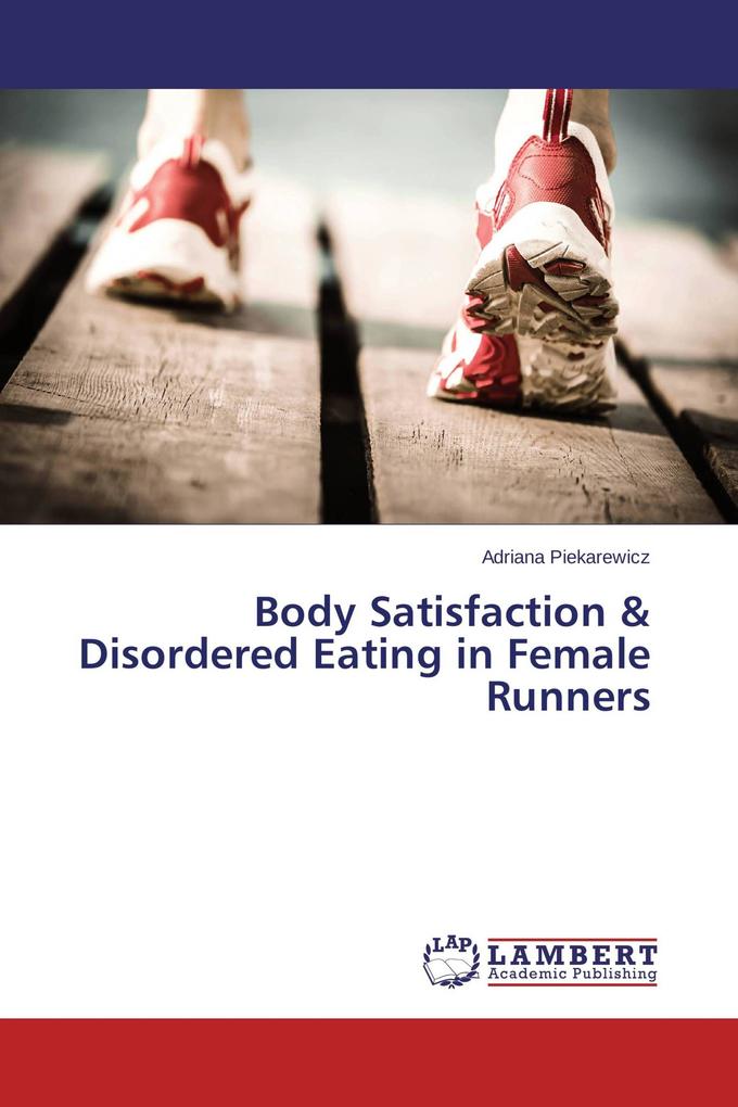 Body Satisfaction & Disordered Eating in Female Runners