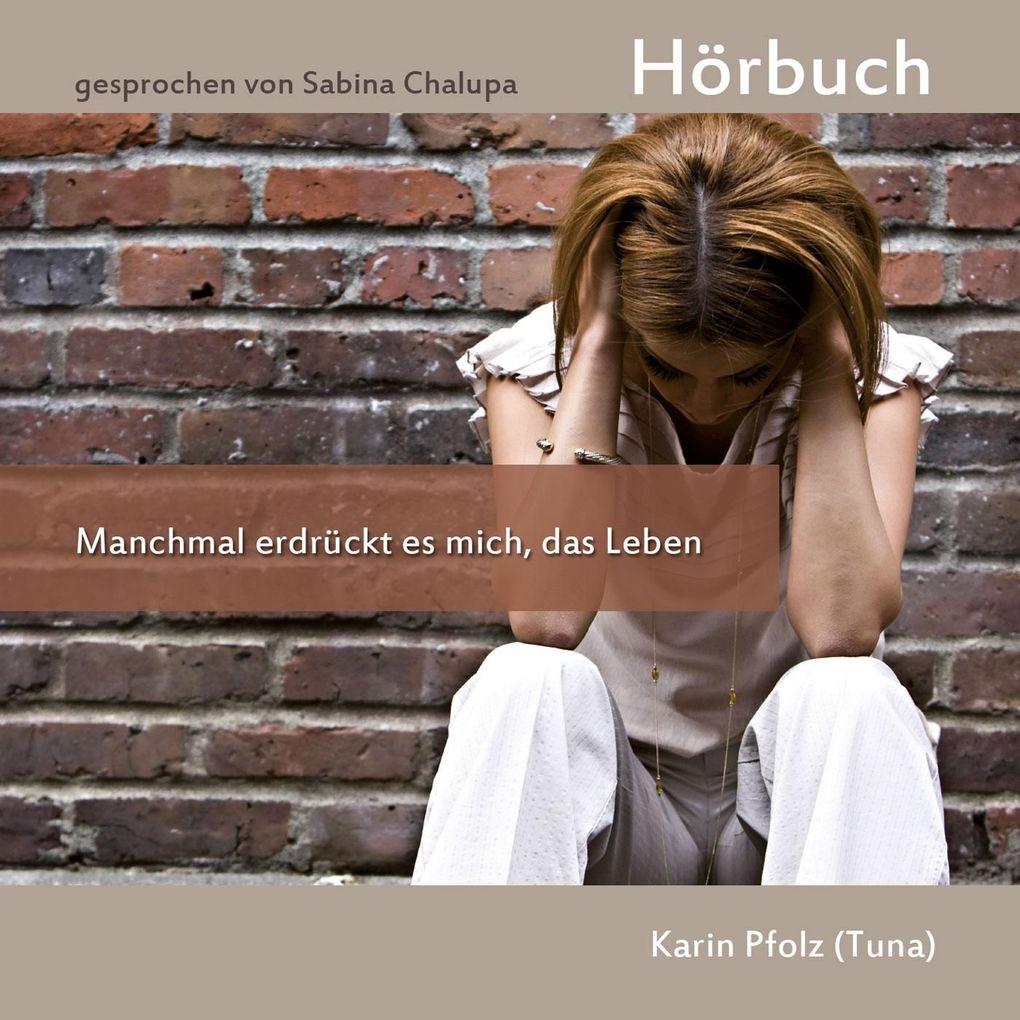 Manchmal erdrückt es mich ... das Leben