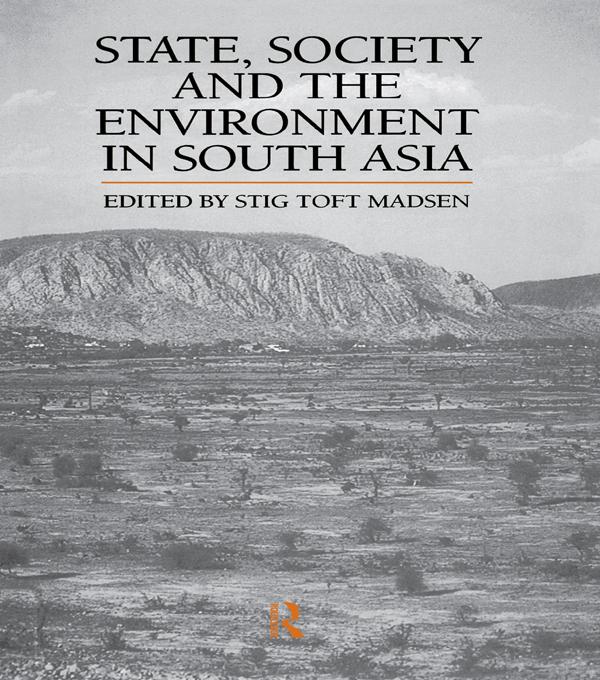 State Society and the Environment in South Asia