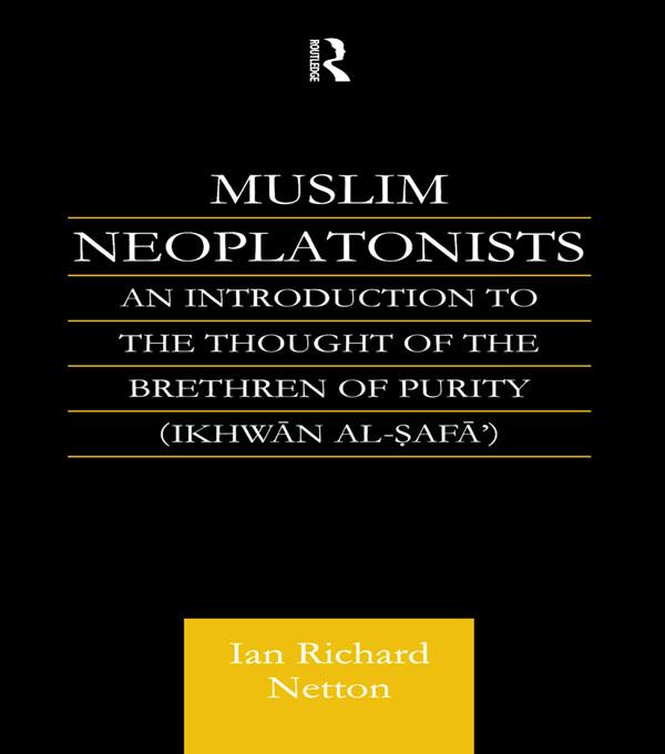 Muslim Neoplatonists - Ian Richard Netton