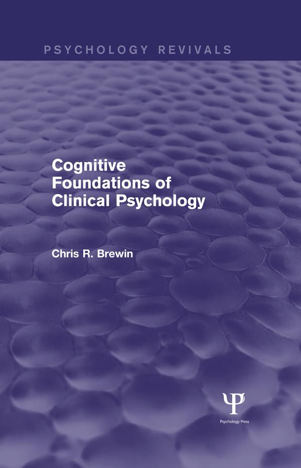 Cognitive Foundations of Clinical Psychology (Psychology Revivals)
