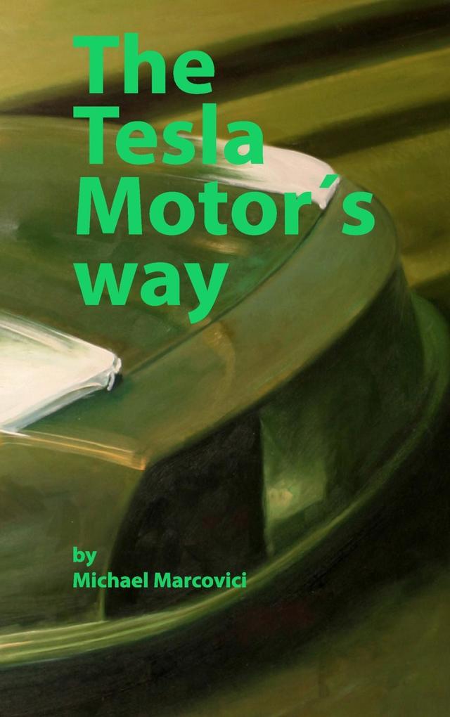 The Tesla Motor‘s way