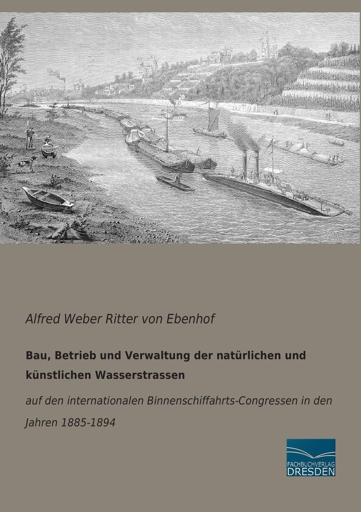 Bau Betrieb und Verwaltung der natürlichen und künstlichen Wasserstrassen