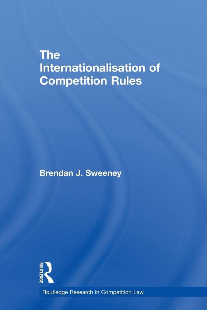 The Internationalisation of Competition Rules