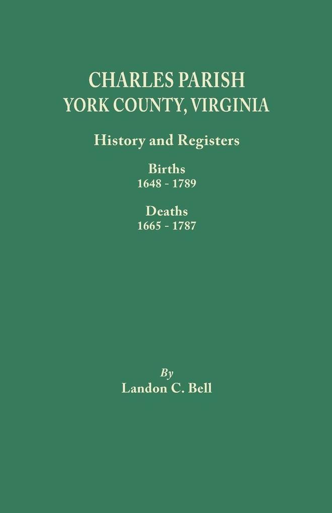 Charles Parish York County Virginia. History and Registers
