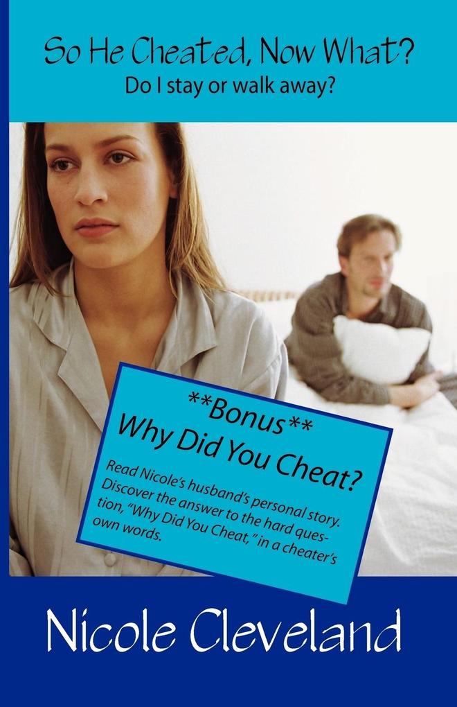 So He Cheated Now What?