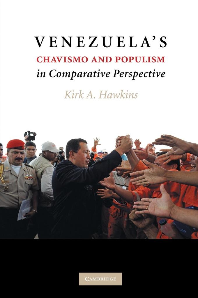 Venezuela‘s Chavismo and Populism in Comparative Perspective