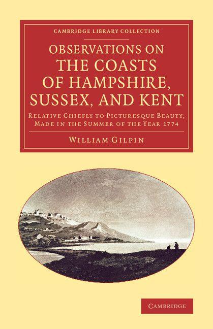 Observations on the Coasts of Hampshire Sussex and Kent