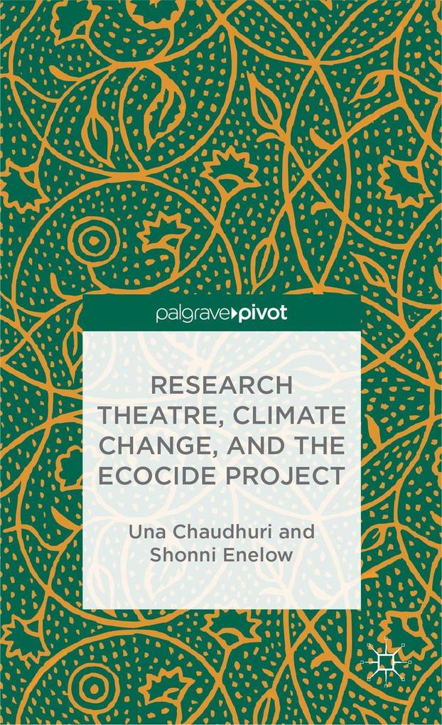 Research Theatre Climate Change and the Ecocide Project: A Casebook