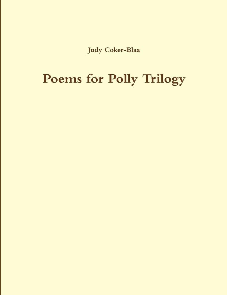 Poems for Polly Trilogy 1