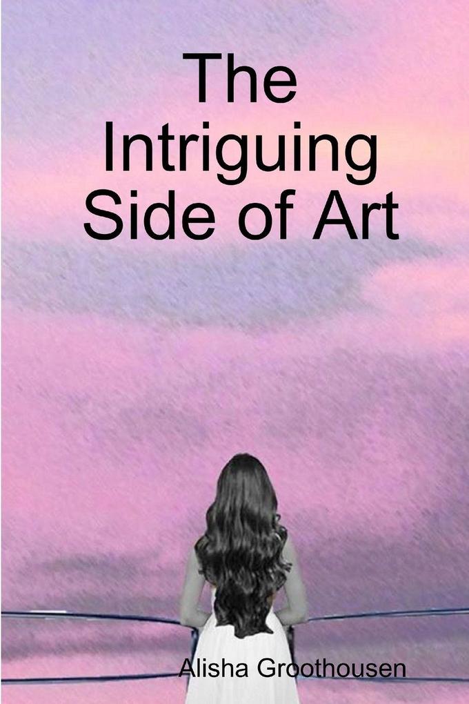 The Intriguing Side of Art