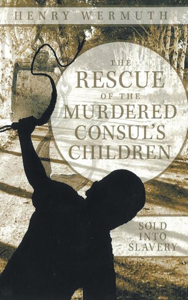 The Rescue of the Murdered Consul‘s Children