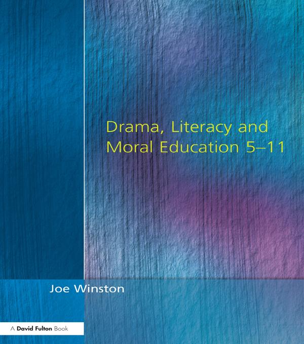 Drama Literacy and Moral Education 5-11